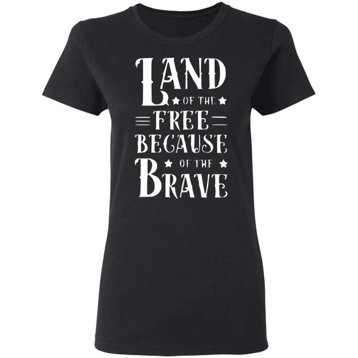 Land of the Free Ladies' 5.3 oz. T-Shirt