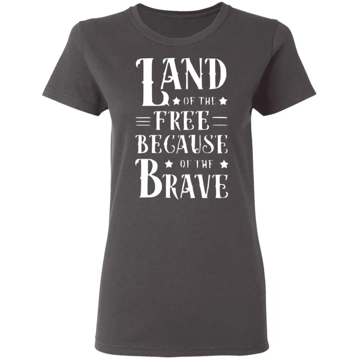 Land of the Free Ladies' 5.3 oz. T-Shirt