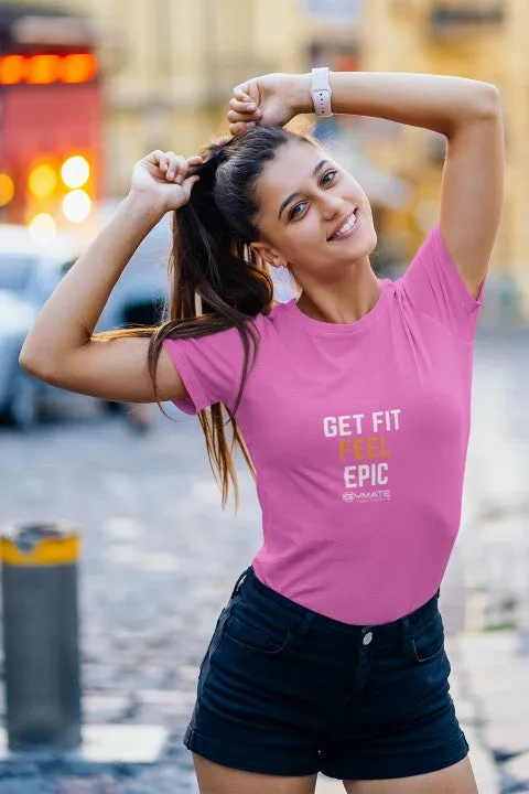 Womens Slogan T shirts 'Get Fit Feel Epic'